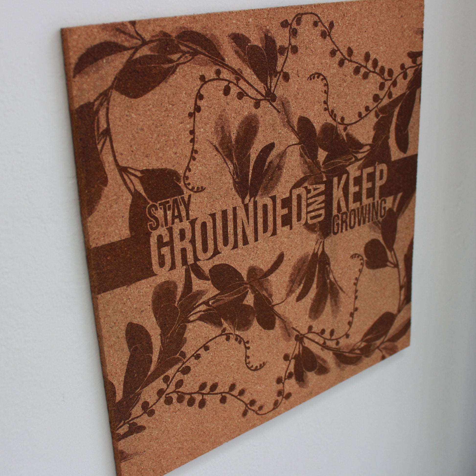 Mindfulness Wall Art - Stay Grounded Keep Growing - Inspirational Decor - Arbo Engravings