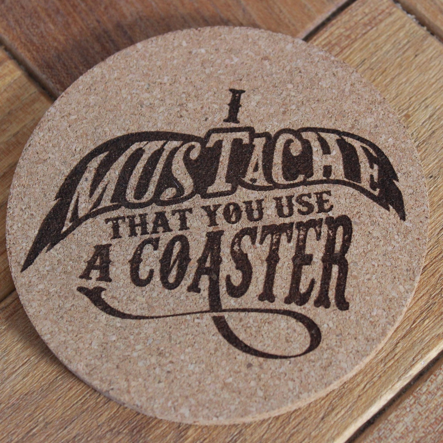 Mustache Cork Coasters - I Mustache That You Use a Coaster - Funny Gift - Engraved Cork Drink Coaster Set - Arbo Engravings