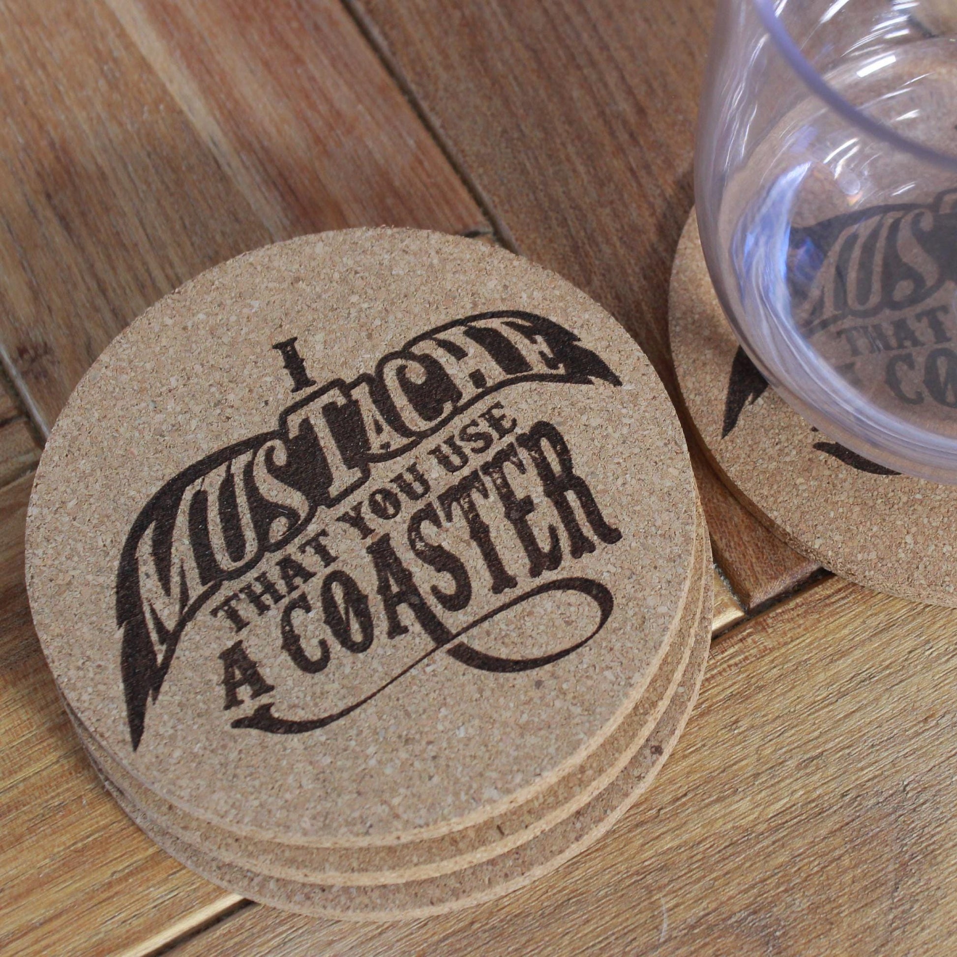 Mustache Cork Coasters - I Mustache That You Use a Coaster - Funny Gift - Engraved Cork Drink Coaster Set - Arbo Engravings